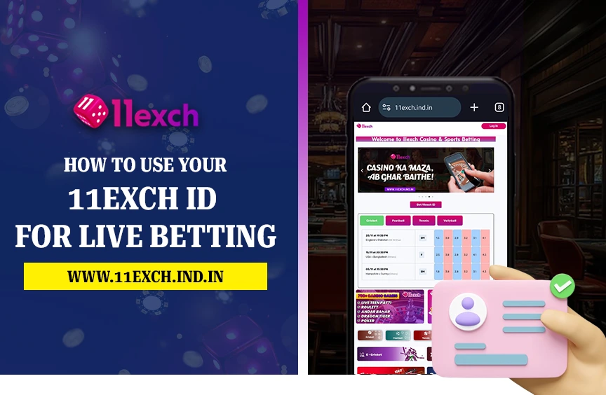 How to Use Your 11Exch ID for Live Betting