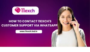 How to Contact 11exch's Customer Support via WhatsApp