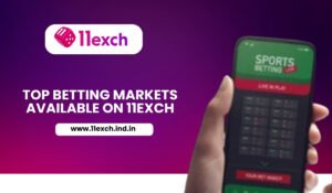 Top Betting Markets Available on 11exch