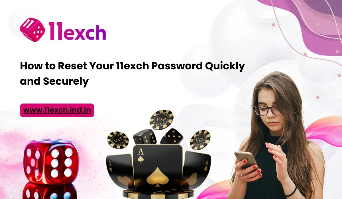 How to Reset Your 11exch Password Quickly and Securely